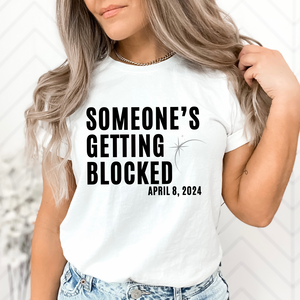 Someone's Getting Blocked Eclipse Shirt