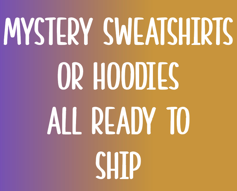 Mystery Sweatshirt or Hoodie